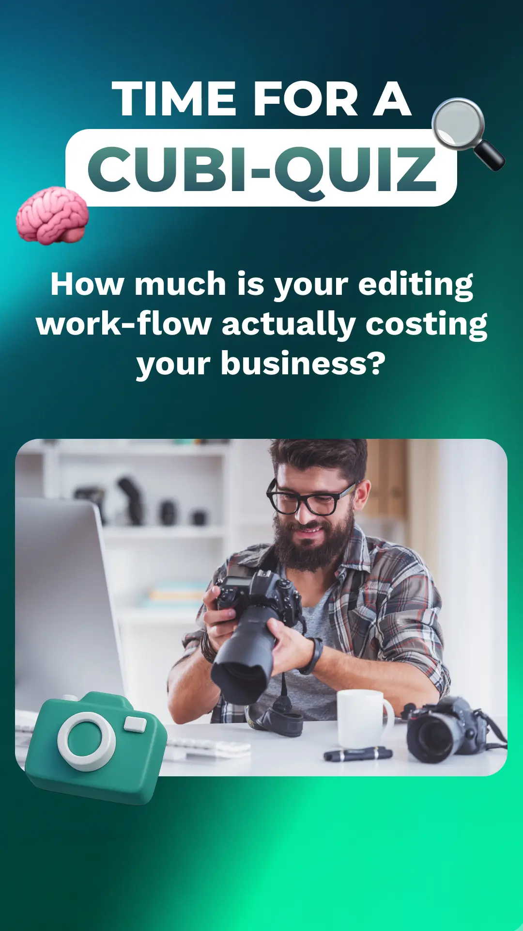 Cubi-Quiz story intro — Time for a Cubi-Quiz: how much is your editing workflow actually costing your business?